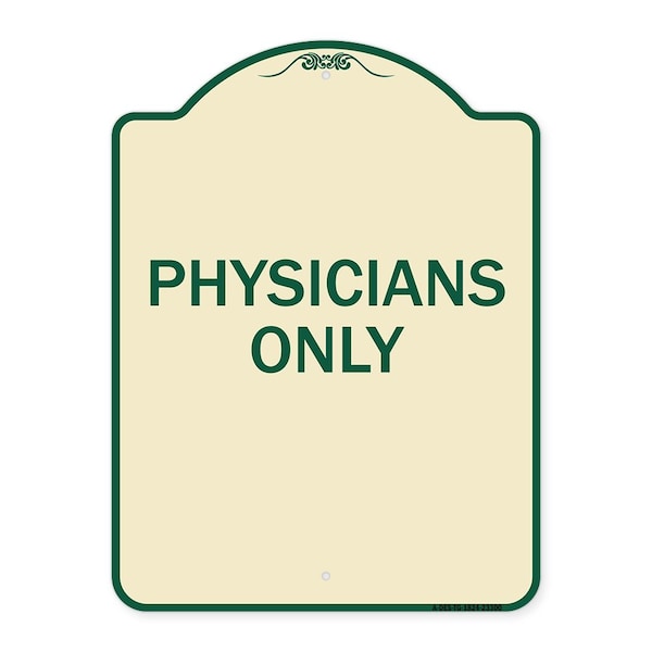 Signmission Designer Series Physicians Only, Tan & Green Heavy-Gauge Aluminum Sign, 24" x 18", TG-1824-23300 A-DES-TG-1824-23300 - main